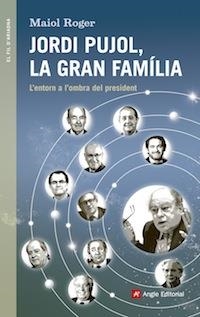 JORDI PUJOL, LA GRAN FAMÍLIA | 9788416139408 | ROGER, MAIOL | Llibreria Drac - Llibreria d'Olot | Comprar llibres en català i castellà online