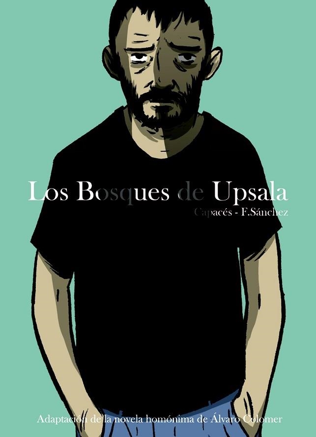 BOSQUES DE UPSALA, LOS | 9788415944294 | CAPACÉS; SÁNCHEZ, F | Llibreria Drac - Librería de Olot | Comprar libros en catalán y castellano online