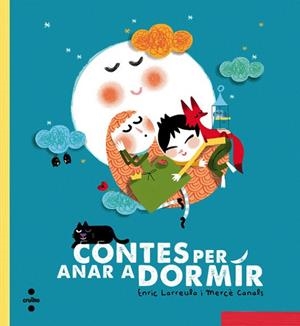 CONTES PER ANAR A DORMIR | 9788466137706 | LARREULA, ENRIC | Llibreria Drac - Librería de Olot | Comprar libros en catalán y castellano online