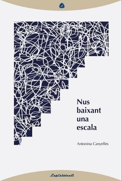 NUS BAIXANT UNA ESCALA | 9788494370700 | CANYELLES, ANTONINA | Llibreria Drac - Librería de Olot | Comprar libros en catalán y castellano online