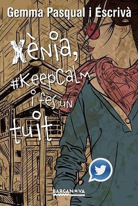 XÈNIA, KEEPCALM I FES UN TUIT | 9788448936013 | PASQUAL, GEMMA | Llibreria Drac - Llibreria d'Olot | Comprar llibres en català i castellà online