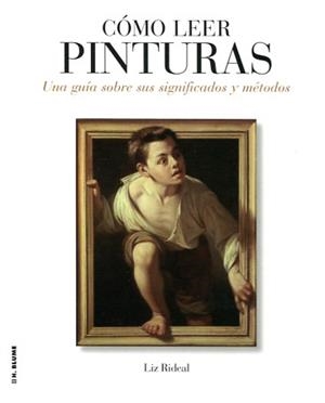 COMO LEER PINTURAS | 9788496669895 | RIDEAL, LIZ | Llibreria Drac - Librería de Olot | Comprar libros en catalán y castellano online