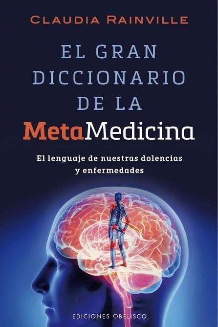 GRAN DICCIONARIO DE LA METAMEDICINA, EL | 9788416192502 | RAINVILLE, CLAUDIA | Llibreria Drac - Librería de Olot | Comprar libros en catalán y castellano online