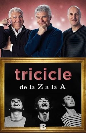 TRICICLE DE LA Z A LA A | 9788466657105 | TRICICLE | Llibreria Drac - Llibreria d'Olot | Comprar llibres en català i castellà online