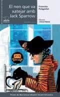 NEN QUE VA XATEJAR AMB JACK SPARROW, EL | 9788490264072 | PUIGPELAT, FRANCESC | Llibreria Drac - Llibreria d'Olot | Comprar llibres en català i castellà online
