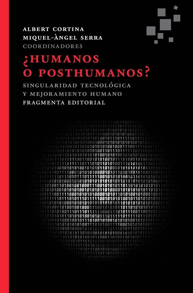 HUMANOS O POSTHUMANOS? | 9788415518143 | CORTINA, ALBERT ; SERRA, MIQUEL-ÀNGEL | Llibreria Drac - Librería de Olot | Comprar libros en catalán y castellano online