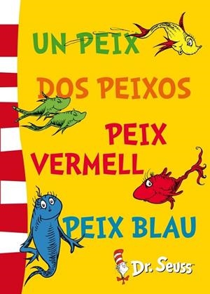 PEIX DOS PEIXOS PEIX VERMELL PEIX BLAU, UN | 9788448843670 | SEUSS | Llibreria Drac - Librería de Olot | Comprar libros en catalán y castellano online