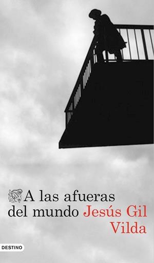 A LAS AFUERAS DEL MUNDO | 9788423349494 | GIL, JESÚS | Llibreria Drac - Librería de Olot | Comprar libros en catalán y castellano online