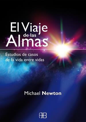 VIAJE DE LAS ALMAS, EL | 9788415292333 | NEWTON, MICHAEL | Llibreria Drac - Librería de Olot | Comprar libros en catalán y castellano online