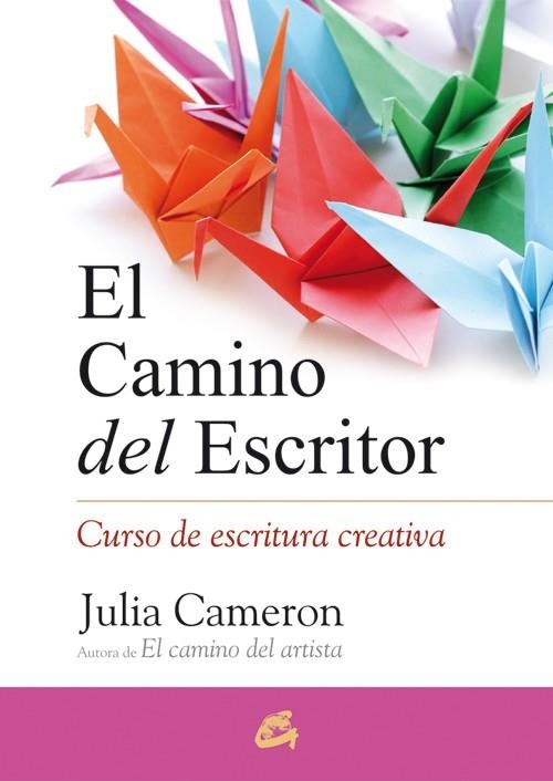 CAMINO DEL ESCRITOR, EL | 9788484455509 | CAMERON, JULIA | Llibreria Drac - Librería de Olot | Comprar libros en catalán y castellano online