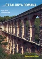 CATALUNYA ROMANA | 9788423208050 | JOAN SANTACANA MESTRE / VÍCTOR REVILLA CALVO | Llibreria Drac - Llibreria d'Olot | Comprar llibres en català i castellà online