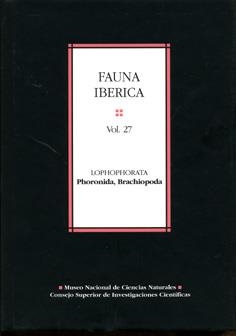 FAUNA IBÉRICA. VOL. 27. LOPHOPHORATA: PHORONIDA, BRACHIOPODA | 9788400084073 | VIÉITEZ MARTÍN, JOSÉ MANUEL/ÁLVAREZ MARTÍNEZ, FERNANDO/EMIG, CHRISTIAN C./ROLDÁN CORNEJO, CARMEN | Llibreria Drac - Librería de Olot | Comprar libros en catalán y castellano online