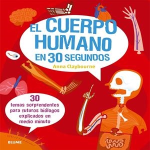 CUERPO HUMANO EN 30 SEGUNDOS, EL | 9788498018165 | CLAYBOURNE, ANNA | Llibreria Drac - Librería de Olot | Comprar libros en catalán y castellano online