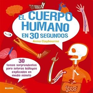 CUERPO HUMANO EN 30 SEGUNDOS, EL | 9788498018165 | CLAYBOURNE, ANNA | Llibreria Drac - Librería de Olot | Comprar libros en catalán y castellano online