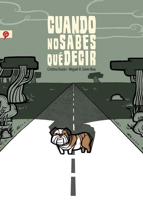 CUANDO NO SABES QUÉ DECIR | 9788416131143 | DURÁN, CRISTINA; GINER, MIGUEL ÁNGEL | Llibreria Drac - Librería de Olot | Comprar libros en catalán y castellano online