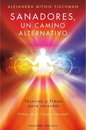 SANADORES, UN CAMINO ALTERNATIVO | 9788416192571 | MITNIK, ALEJANDRA | Llibreria Drac - Librería de Olot | Comprar libros en catalán y castellano online