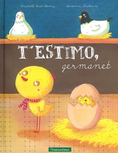 T'ESTIMO, GERMANET | 9788494284113 | HUET-GOMEZ, CHRISTELLE ; DUCHESNE, SÉVERINE | Llibreria Drac - Librería de Olot | Comprar libros en catalán y castellano online