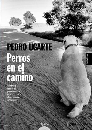 PERROS EN EL CAMINO | 9788490672150 | UGARTE, PEDRO | Llibreria Drac - Librería de Olot | Comprar libros en catalán y castellano online