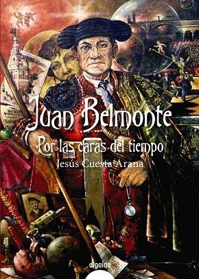 JUAN BELMONTE, POR LAS CARAS DEL TIEMPO | 9788490672181 | CUESTA, JESÚS | Llibreria Drac - Librería de Olot | Comprar libros en catalán y castellano online