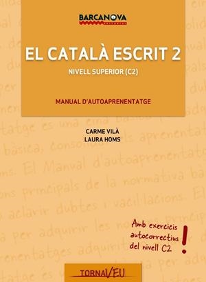 CATALÀ ESCRIT 2, EL | 9788448935603 | VILÀ, CARME ; HOMS, LAURA | Llibreria Drac - Librería de Olot | Comprar libros en catalán y castellano online