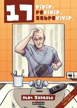 17. VIVIR, REVIVIR, SOBREVIVIR | 9788490940822 | SANTALÓ, ALEX | Llibreria Drac - Llibreria d'Olot | Comprar llibres en català i castellà online