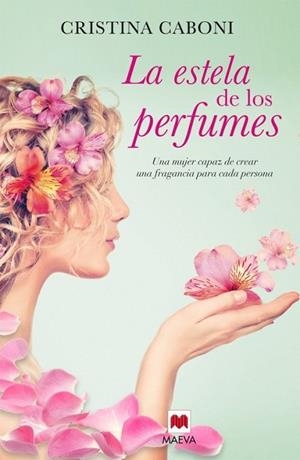 ESTELA DE LOS PERFUMES, LA | 9788416363193 | CABONI, CRISTINA | Llibreria Drac - Librería de Olot | Comprar libros en catalán y castellano online