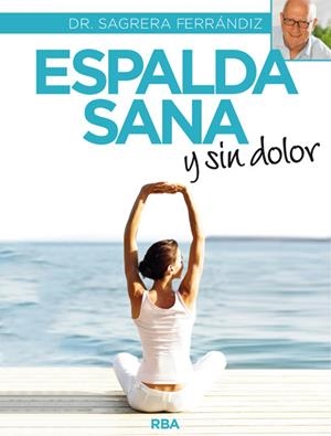 ESPALDA SANA Y SIN DOLOR | 9788490565292 | SAGRERA, JORDI | Llibreria Drac - Librería de Olot | Comprar libros en catalán y castellano online