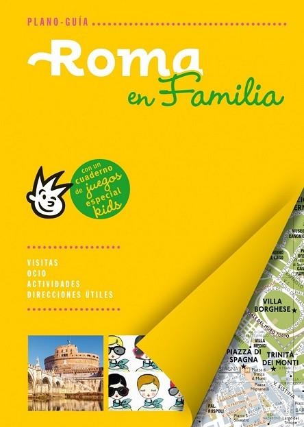 ROMA EN FAMILIA 2015 (PLANO-GUIA FAMILY) | 9788466655699 | AAVV | Llibreria Drac - Llibreria d'Olot | Comprar llibres en català i castellà online