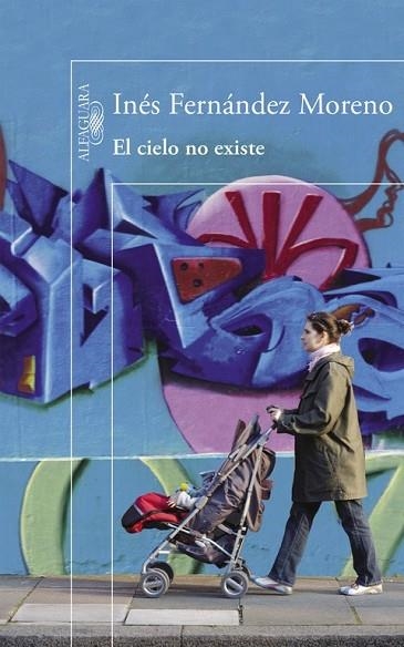 CIELO NO EXISTE, EL | 9788420410890 | FERNÁNDEZ, INÉS | Llibreria Drac - Llibreria d'Olot | Comprar llibres en català i castellà online