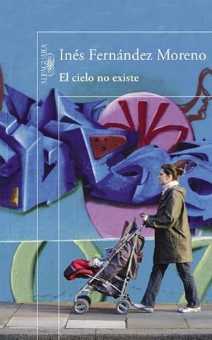 CIELO NO EXISTE, EL | 9788420410890 | FERNÁNDEZ, INÉS | Llibreria Drac - Llibreria d'Olot | Comprar llibres en català i castellà online