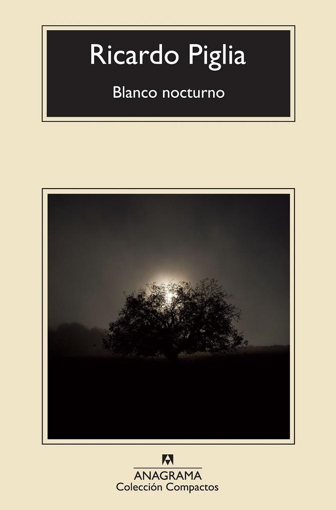 BLANCO NOCTURNO | 9788433977359 | PIGLIA, RICARDO | Llibreria Drac - Librería de Olot | Comprar libros en catalán y castellano online