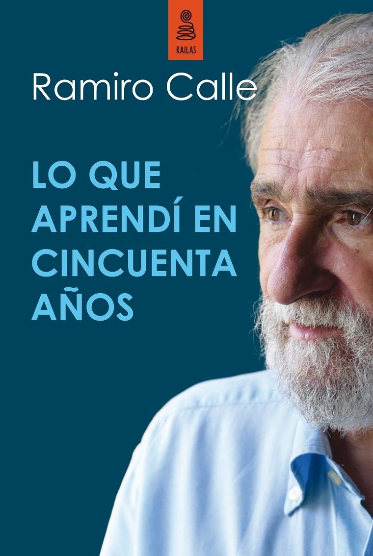 QUE APRENDÍ EN CINCUENTA AÑOS, LO | 9788416023387 | CALLE, RAMIRO | Llibreria Drac - Librería de Olot | Comprar libros en catalán y castellano online