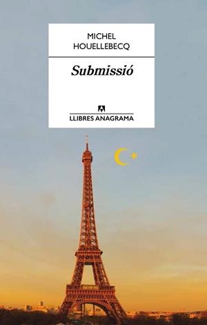 SUBMISSIÓ | 9788433915207 | HOUELLEBECQ, MICHEL | Llibreria Drac - Librería de Olot | Comprar libros en catalán y castellano online