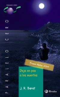 DEJA EN PAZ A LOS MUERTOS (PREMIO HACHE 2014) | 9788469603383 | BARAT, J. R. | Llibreria Drac - Librería de Olot | Comprar libros en catalán y castellano online