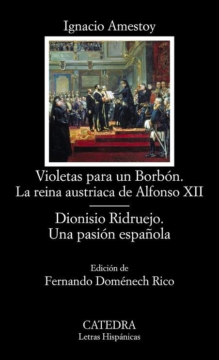 VIOLETAS PARA UN BORBÓN. LA REINA AUSTRIACA DE ALFONSO XII; DIONISIO RIDRUEJO | 9788437633985 | AMESTOY, IGNACIO | Llibreria Drac - Llibreria d'Olot | Comprar llibres en català i castellà online