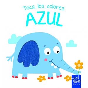TOCA LOS COLORES. AZUL | 9788408134244 | VV.AA. | Llibreria Drac - Llibreria d'Olot | Comprar llibres en català i castellà online