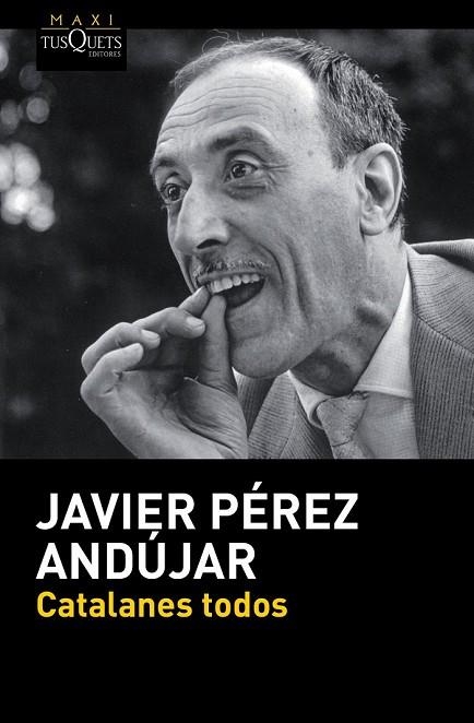 CATALANES TODOS | 9788490660980 | PÉREZ ANDÚJAR, JAVIER | Llibreria Drac - Librería de Olot | Comprar libros en catalán y castellano online