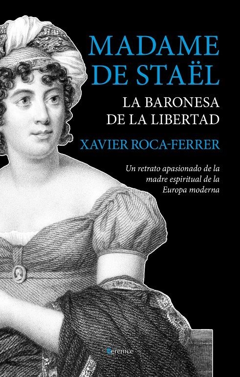 MADAME DE STAËL, LA BARONESA DE LA LIBERTAD | 9788415441779 | ROCA-FERRER, XAVIER | Llibreria Drac - Librería de Olot | Comprar libros en catalán y castellano online