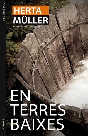 EN TERRES BAIXES | 9788498246575 | HERTA MÜLLER | Llibreria Drac - Llibreria d'Olot | Comprar llibres en català i castellà online