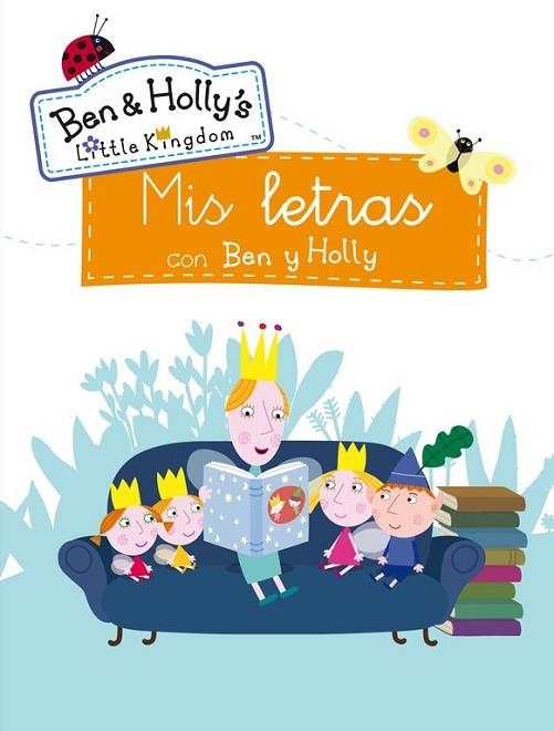 MIS LETRAS CON BEN Y HOLLY (EL PEQUEÑO REINO DE BEN Y HOLLY. ACTIVIDADES 7) | 9788401907388 | AAVV | Llibreria Drac - Llibreria d'Olot | Comprar llibres en català i castellà online