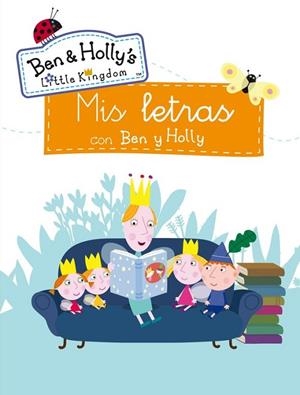 MIS LETRAS CON BEN Y HOLLY (EL PEQUEÑO REINO DE BEN Y HOLLY. ACTIVIDADES 7) | 9788401907388 | AAVV | Llibreria Drac - Llibreria d'Olot | Comprar llibres en català i castellà online