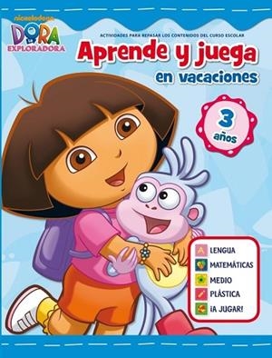 APRENDE Y JUEGA EN VACACIONES CON DORA (3 AÑOS) | 9788401905988 | NICKELODEON | Llibreria Drac - Librería de Olot | Comprar libros en catalán y castellano online