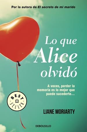LO QUE ALICE OLVIDÓ | 9788490626658 | MORIARTY, LIANE | Llibreria Drac - Librería de Olot | Comprar libros en catalán y castellano online