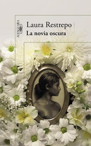 NOVIA OSCURA, LA | 9788420419244 | RESTREPO, LAURA | Llibreria Drac - Librería de Olot | Comprar libros en catalán y castellano online