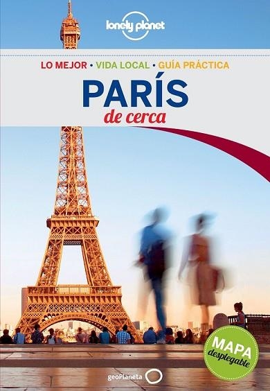 PARÍS DE CERCA 2015 (LONELY PLANET) | 9788408137849 | NEVEZ, CATHERINE LE | Llibreria Drac - Llibreria d'Olot | Comprar llibres en català i castellà online