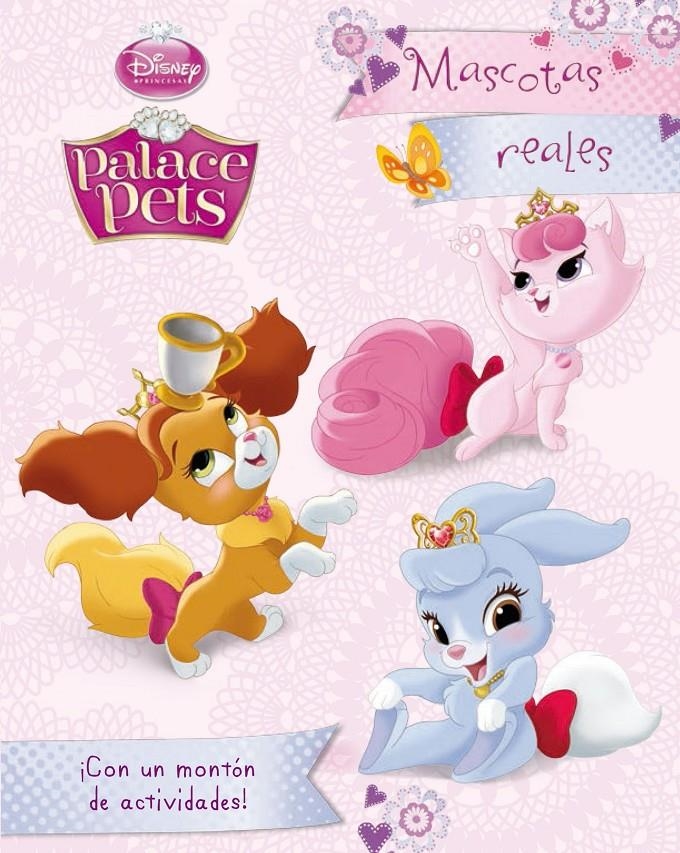 ACTIVIDADES PRINCESAS. PALACE PETS. MASCOTAS REALES | 9788499516356 | DISNEY | Llibreria Drac - Librería de Olot | Comprar libros en catalán y castellano online