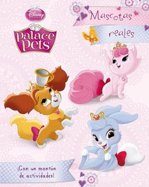 ACTIVIDADES PRINCESAS. PALACE PETS. MASCOTAS REALES | 9788499516356 | DISNEY | Llibreria Drac - Librería de Olot | Comprar libros en catalán y castellano online