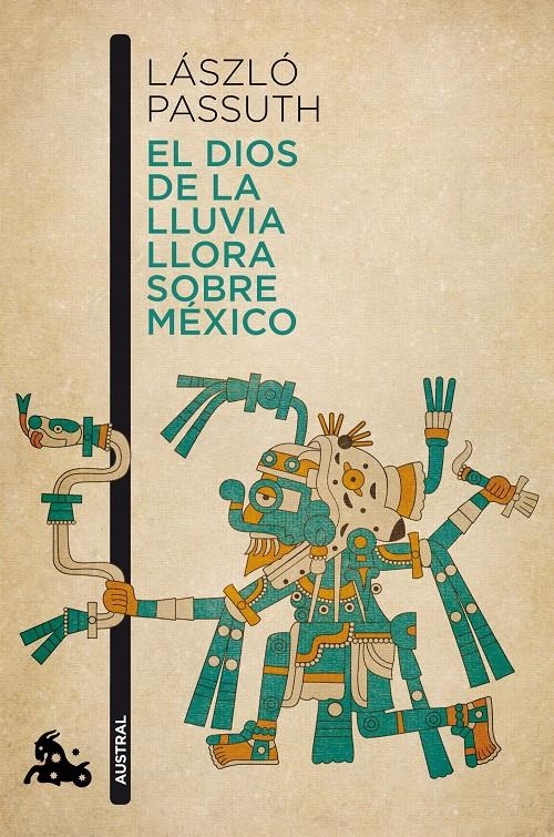 DIOS DE LA LLUVIA LLORA SOBRE MÉXICO, EL | 9788494165979 | PASSUTH, LÁSZLÓ | Llibreria Drac - Librería de Olot | Comprar libros en catalán y castellano online