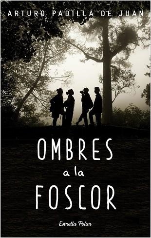 OMBRES A LA FOSCOR | 9788490578650 | PADILLA, ARTURO | Llibreria Drac - Librería de Olot | Comprar libros en catalán y castellano online