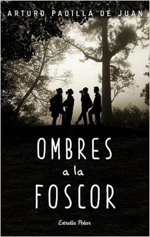 OMBRES A LA FOSCOR | 9788490578650 | PADILLA, ARTURO | Llibreria Drac - Librería de Olot | Comprar libros en catalán y castellano online